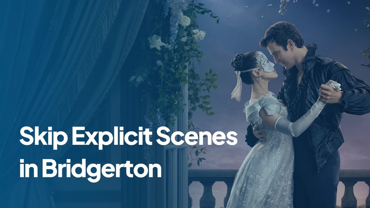 How to Watch Bridgerton Without the Explicit Scenes (Every Season)